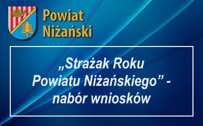 Zgłoszenia kandydatów do dorocznej nagrody „Strażak Roku Powiatu Niżańskiego”